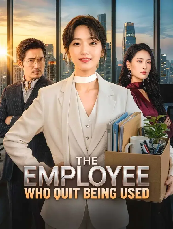 The Employee Who Quit Being Used poster