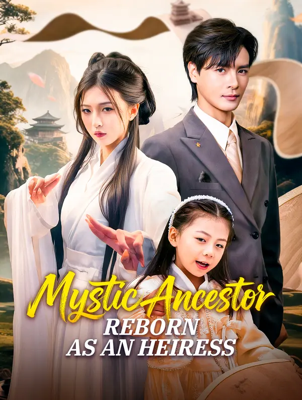 Mystic Ancestor Reborn as an Heiress poster