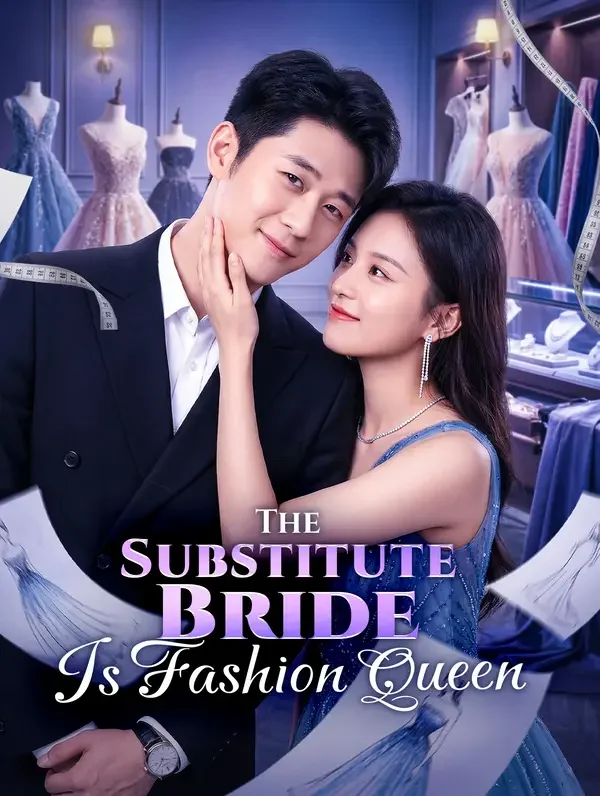 The Substitute Bride Is Fashion Queen poster