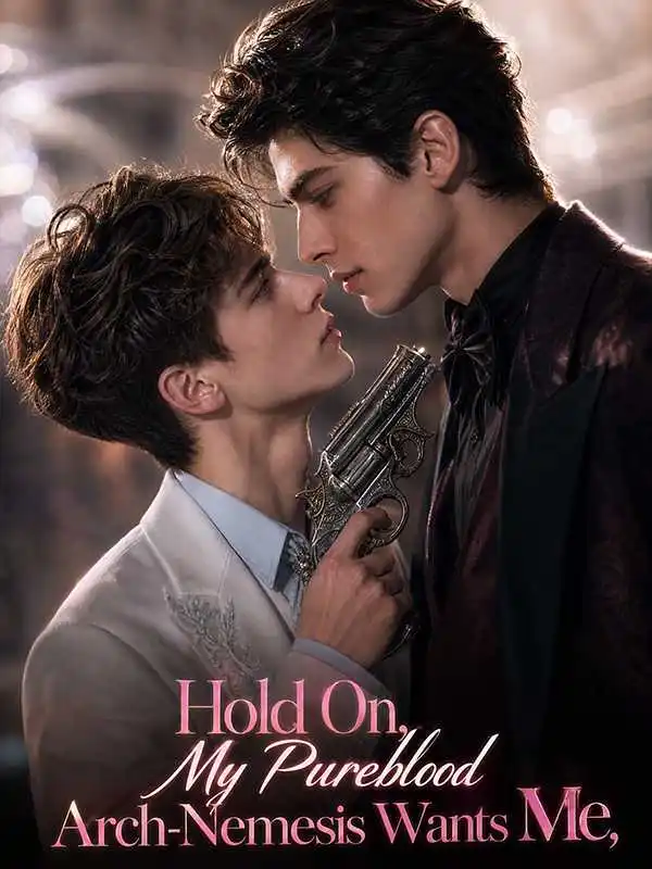 Hold On, My Pureblood Arch-Nemesis Wants Me?! poster