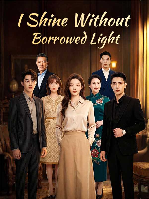 I Shine Without Borrowed Light poster