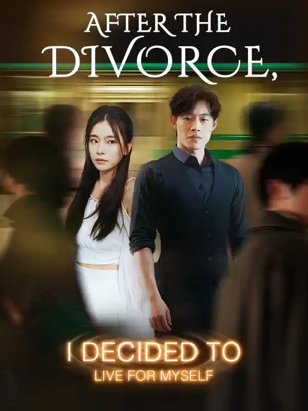(DUBBED) After the Divorce, I Decided to Live for Myself poster