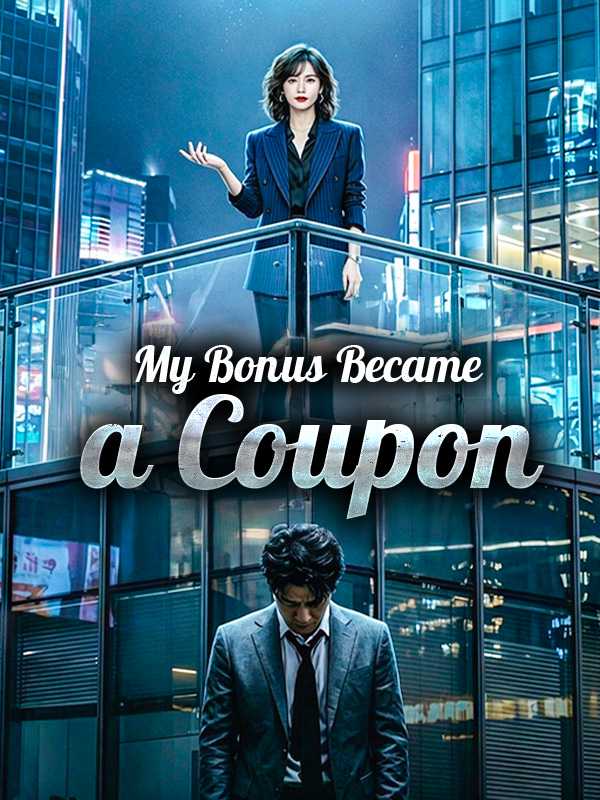 My Bonus Became a Coupon poster