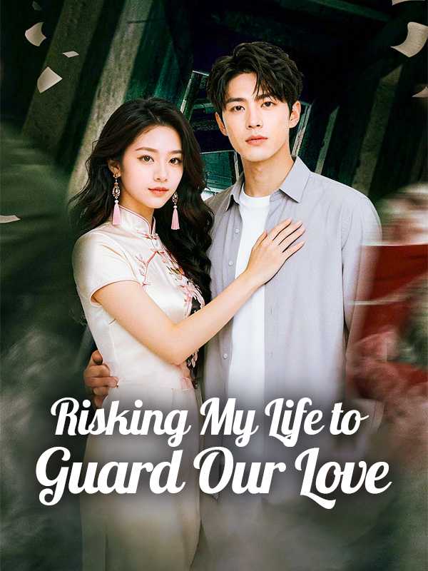 Risking My Life to Guard Our Love poster