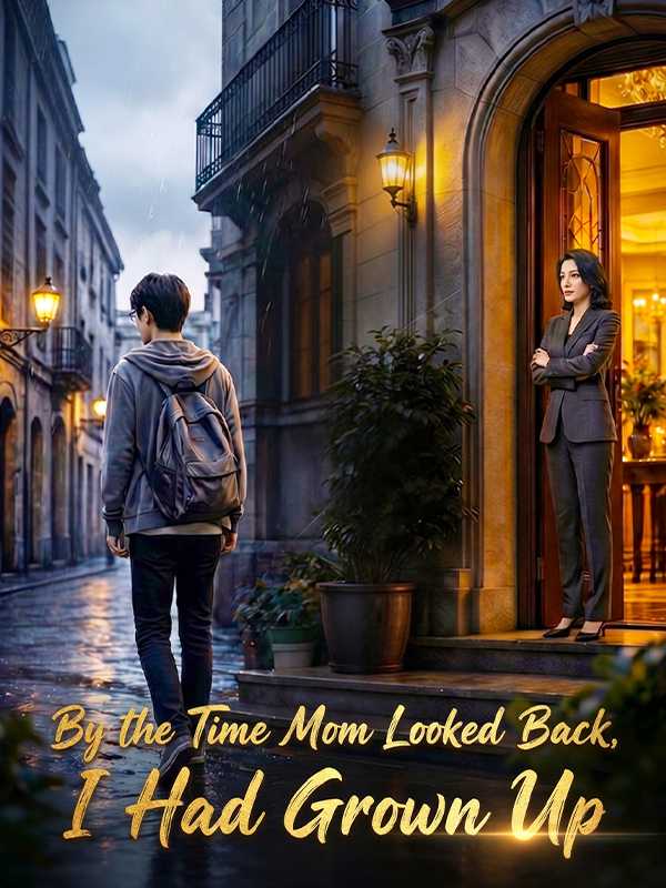 By the Time Mom Looked Back, I Had Grown Up poster
