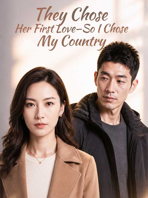 They Chose Her First Love—So I Chose My Country poster