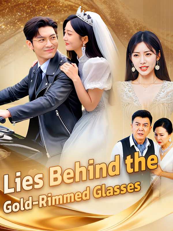 Lies Behind the Gold-Rimmed Glasses poster