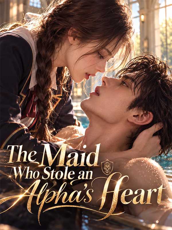 The Maid Who Stole an Alpha's Heart poster