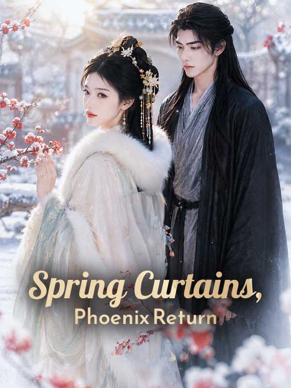 Spring Curtains, Phoenix Return poster