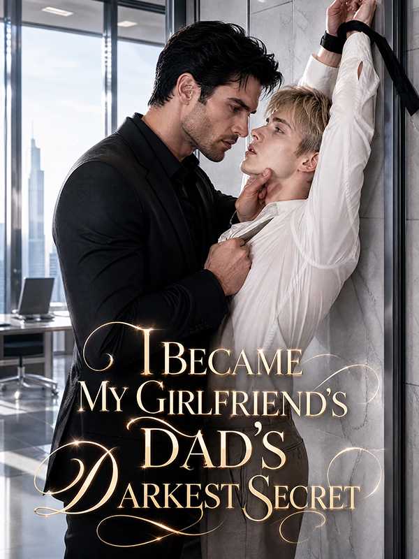 I Became My Girlfriend's Dad's Darkest Secret poster