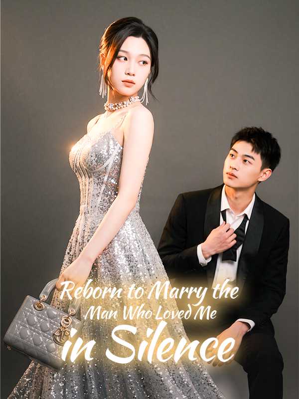 Reborn to Marry the Man Who Loved Me in Silence poster