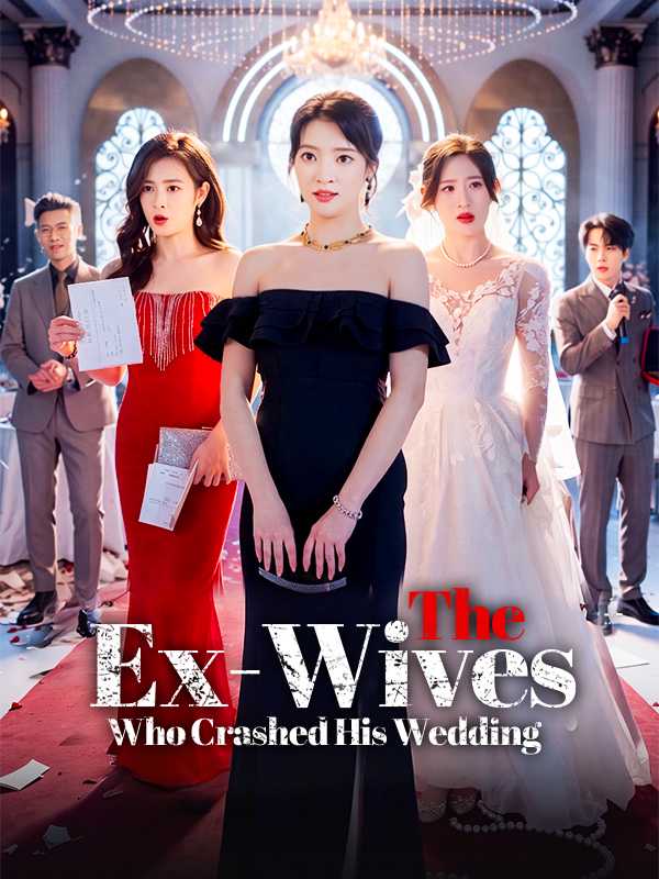 The Ex-Wives Who Crashed His Wedding poster