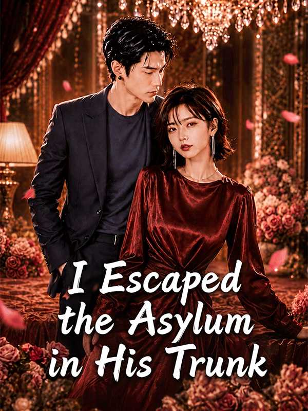 I Escaped the Asylum in His Trunk poster