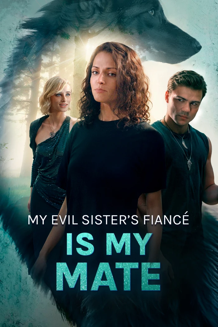 My Evil Sister's Fiancé is My Mate poster
