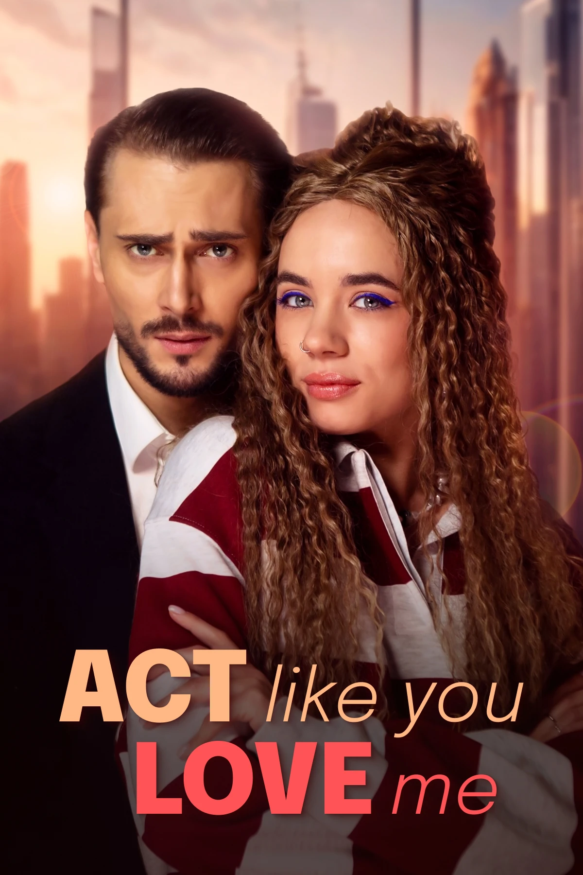 Act Like You Love Me poster