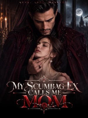 My Scumbag Ex Calls Me Mom poster