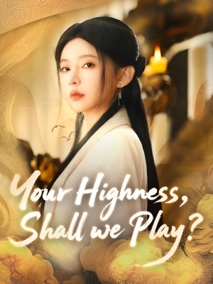 Your Highness, Shall we Play? (Dubbed) poster