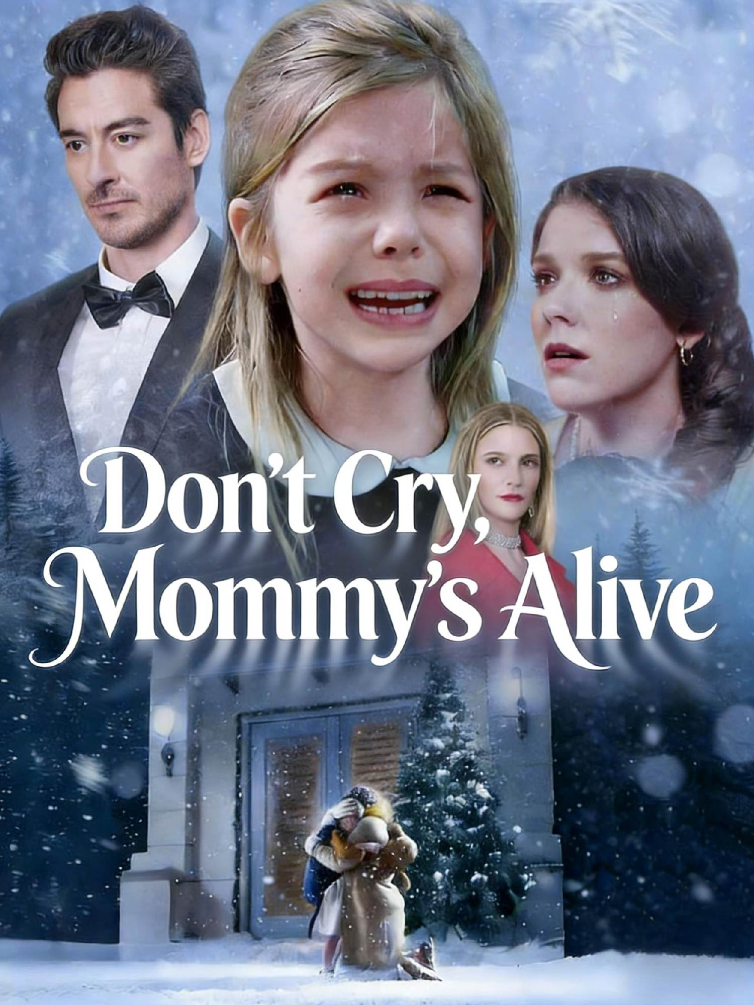 Don't Cry, Mommy's Alive poster