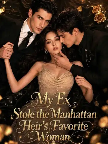 My Ex Stole the Manhattan Heir's Favorite Woman poster