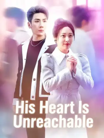 His Heart Is Unreachable poster