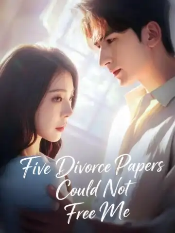 Five Divorce Papers Could Not Free Me poster