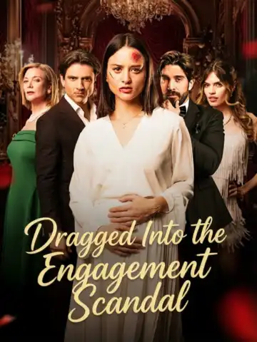 Dragged Into the Engagement Scandal poster