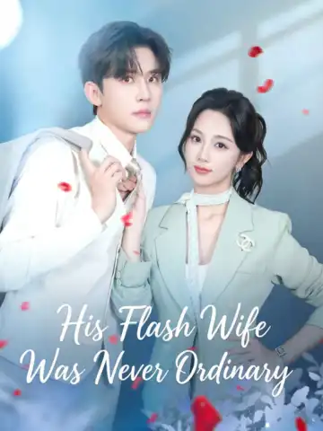 His Flash Wife Was Never Ordinary poster