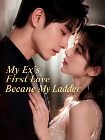 My Ex's First Love Became My Ladder poster