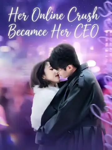 Her Online Crush Became Her CEO poster