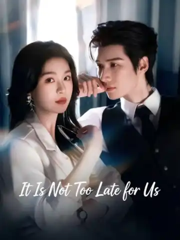 It Is Not Too Late for Us poster