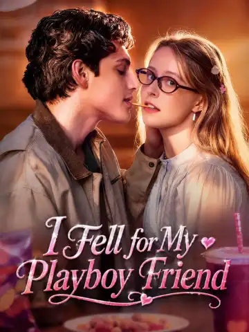 I Fell for My Playboy Friend poster
