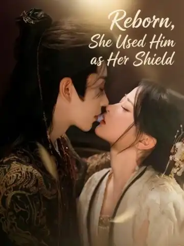 Reborn, She Used Him as Her Shield poster