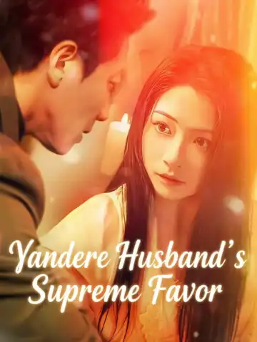 Yandere Husband's Supreme Favor poster