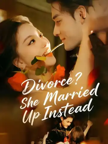 Divorce? She Married Up Instead poster