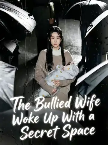 The Bullied Wife Woke Up With a Secret Space poster