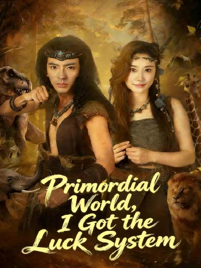 Primordial World, I Got the Luck System poster