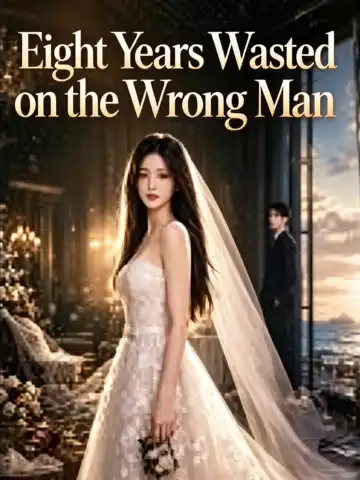 Eight Years Wasted on the Wrong Man poster