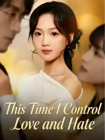 This Time I Control Love and Hate poster