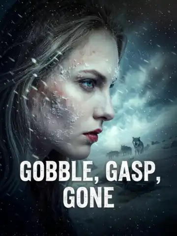 Gobble, Gasp, Gone poster