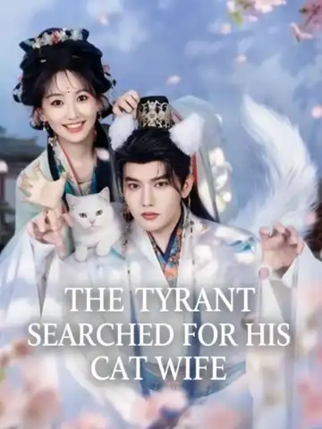 The Tyrant Searched for His Cat Wife poster