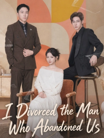 I Divorced the Man Who Abandoned Us poster