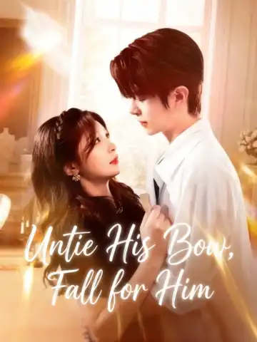 Untie His Bow, Fall for Him poster
