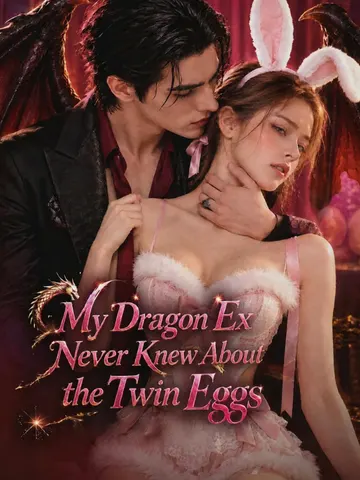 My Dragon Ex Never Knew About the Twin Eggs poster