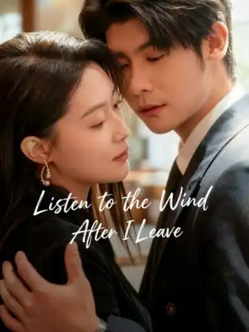 Listen to the Wind After I Leave poster