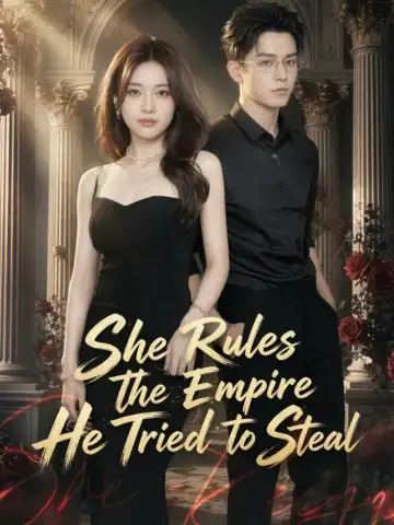 She Rules the Empire He Tried to Steal poster