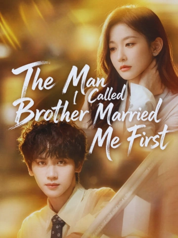 The Man I Called Brother Married Me First poster