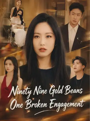 Ninety Nine Gold Beans, One Broken Engagement poster