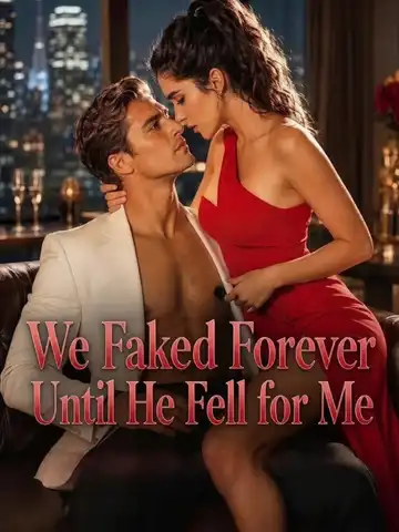 We Faked Forever Until He Fell for Me poster