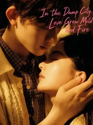 In the Damp City, Love Grew Mold and Fire poster