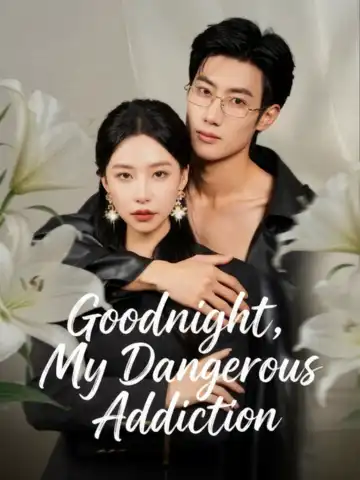 Goodnight, My Dangerous Addiction poster